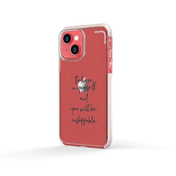 iPhone Case - Believe In Yourself And You Will Be Unstoppable
