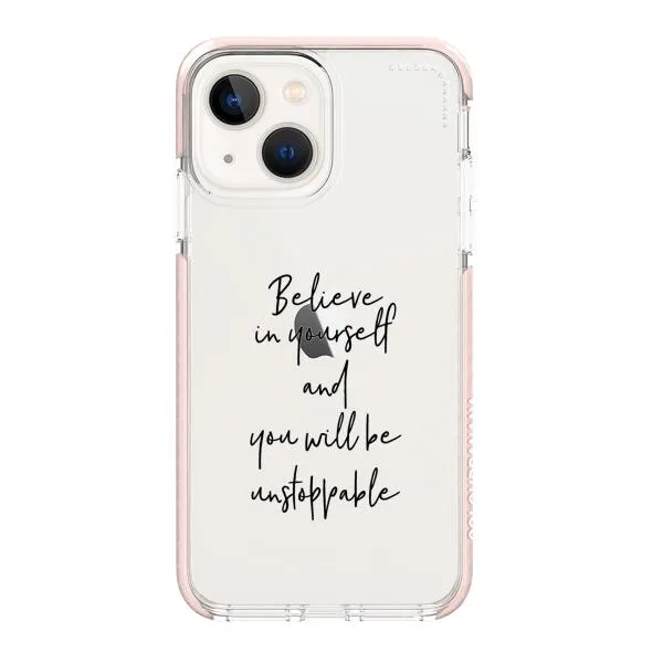 iPhone Case - Believe In Yourself And You Will Be Unstoppable