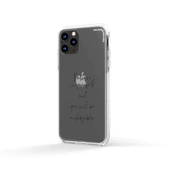 iPhone Case - Believe In Yourself And You Will Be Unstoppable