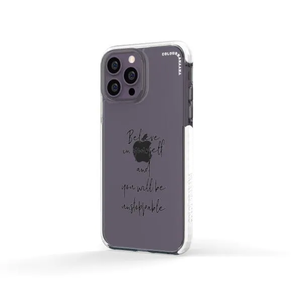 iPhone Case - Believe In Yourself And You Will Be Unstoppable