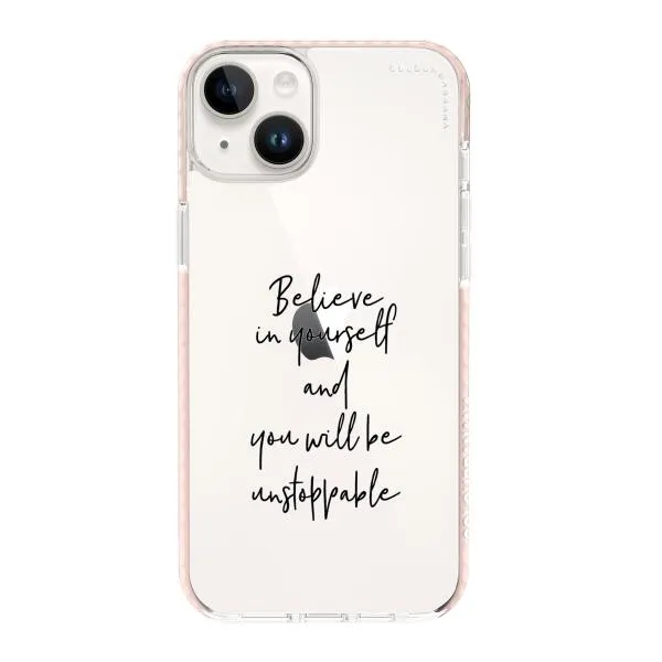 iPhone Case - Believe In Yourself And You Will Be Unstoppable