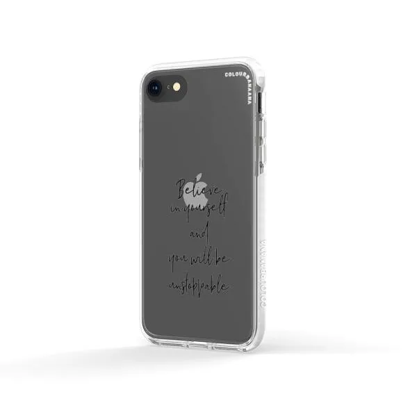 iPhone Case - Believe In Yourself And You Will Be Unstoppable