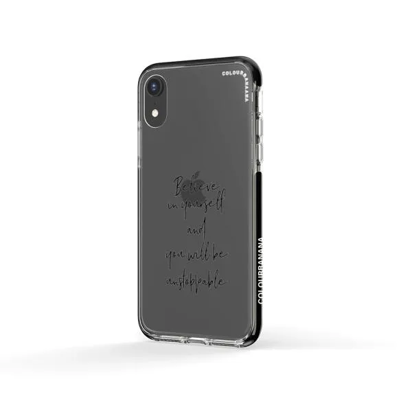 iPhone Case - Believe In Yourself And You Will Be Unstoppable