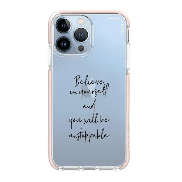 iPhone Case - Believe In Yourself And You Will Be Unstoppable