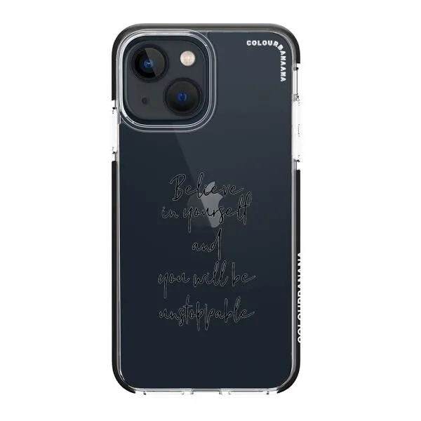 iPhone Case - Believe In Yourself And You Will Be Unstoppable