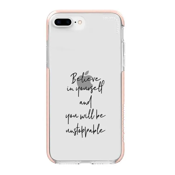iPhone Case - Believe In Yourself And You Will Be Unstoppable