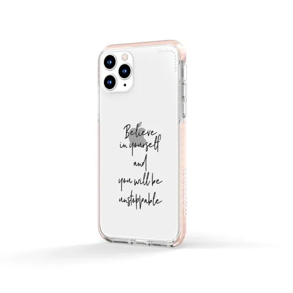 iPhone Case - Believe In Yourself And You Will Be Unstoppable