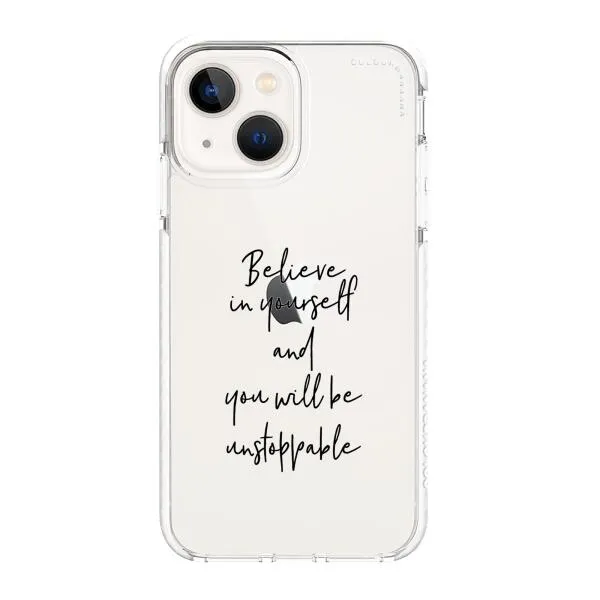 iPhone Case - Believe In Yourself And You Will Be Unstoppable