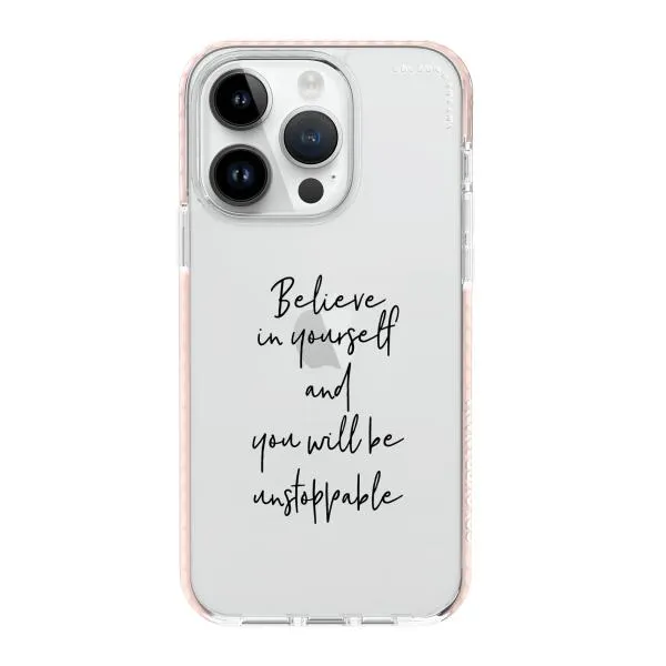 iPhone Case - Believe In Yourself And You Will Be Unstoppable