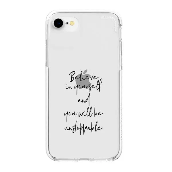 iPhone Case - Believe In Yourself And You Will Be Unstoppable