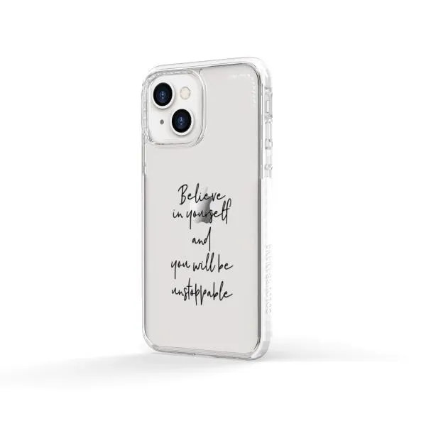 iPhone Case - Believe In Yourself And You Will Be Unstoppable