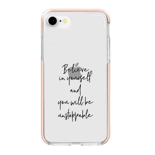 iPhone Case - Believe In Yourself And You Will Be Unstoppable