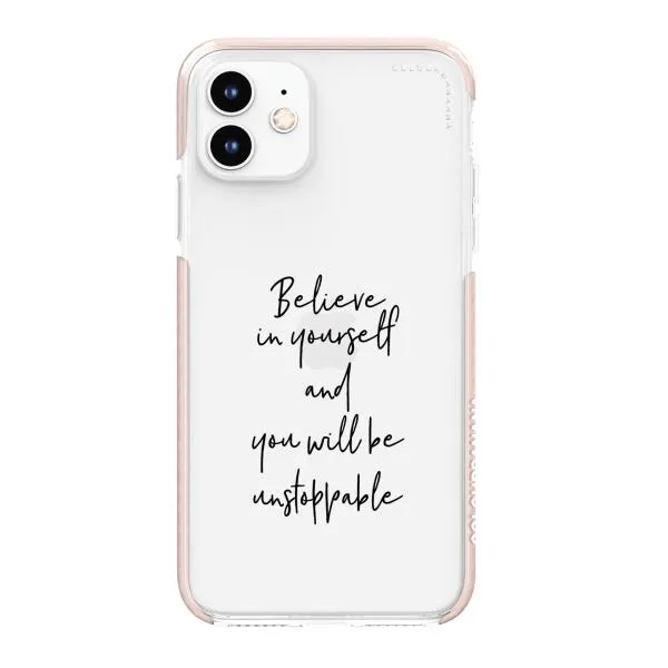 iPhone Case - Believe In Yourself And You Will Be Unstoppable