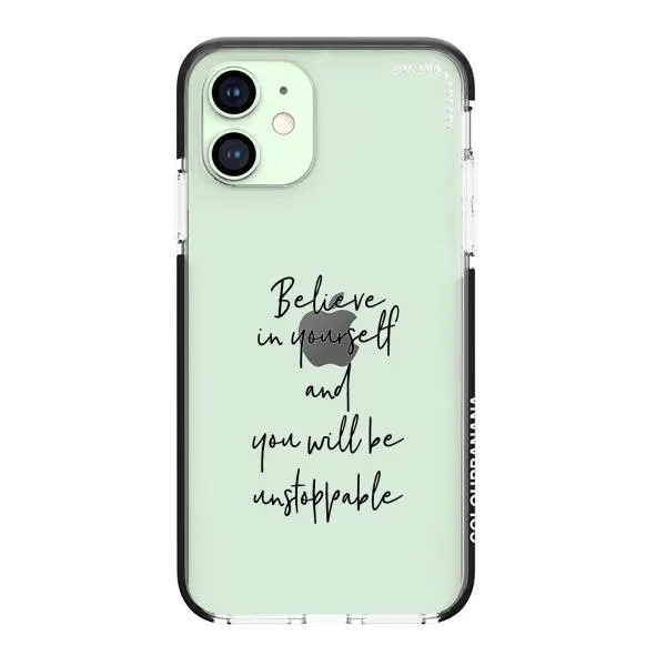 iPhone Case - Believe In Yourself And You Will Be Unstoppable