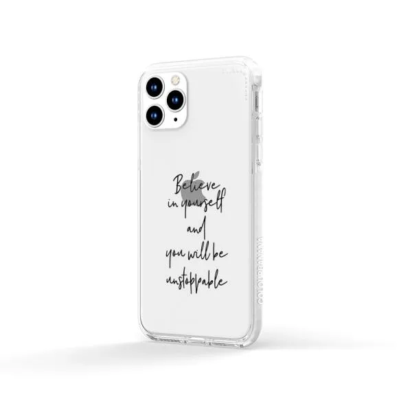 iPhone Case - Believe In Yourself And You Will Be Unstoppable