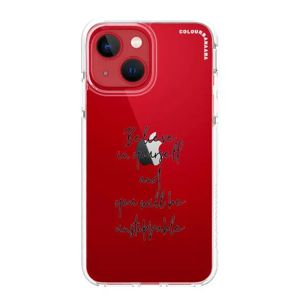 iPhone Case - Believe In Yourself And You Will Be Unstoppable