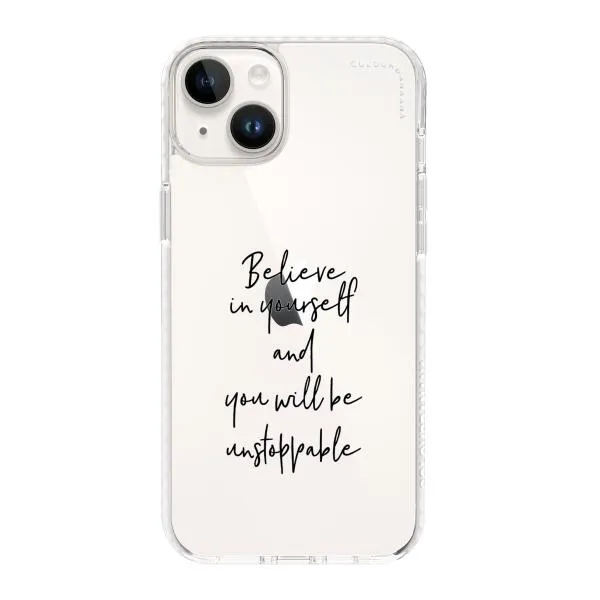 iPhone Case - Believe In Yourself And You Will Be Unstoppable