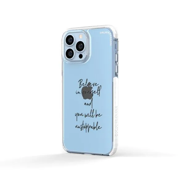iPhone Case - Believe In Yourself And You Will Be Unstoppable