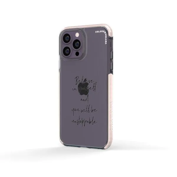 iPhone Case - Believe In Yourself And You Will Be Unstoppable