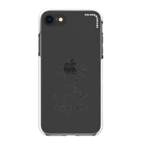 iPhone Case - Believe In Yourself And You Will Be Unstoppable