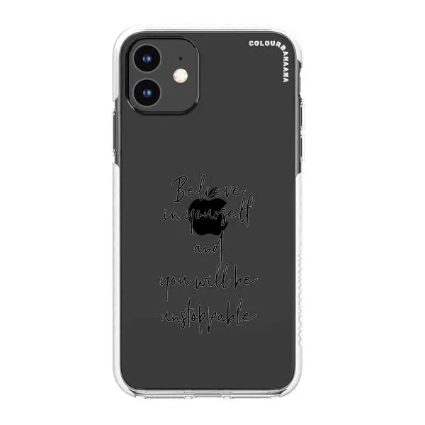 iPhone Case - Believe In Yourself And You Will Be Unstoppable