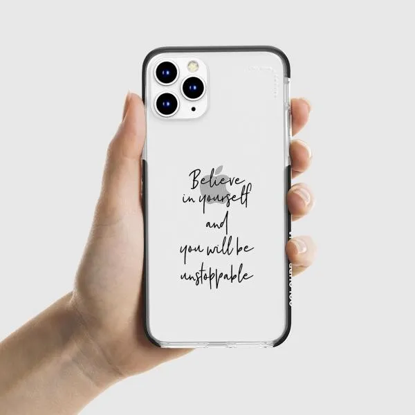 iPhone Case - Believe In Yourself And You Will Be Unstoppable