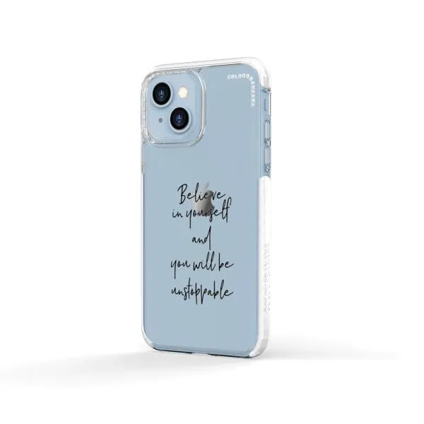 iPhone Case - Believe In Yourself And You Will Be Unstoppable
