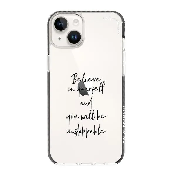 iPhone Case - Believe In Yourself And You Will Be Unstoppable