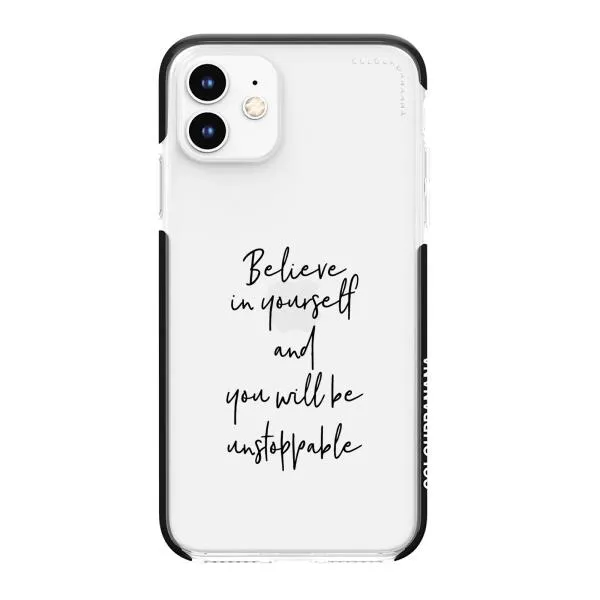 iPhone Case - Believe In Yourself And You Will Be Unstoppable