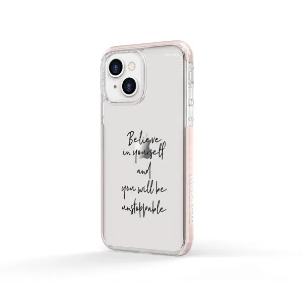 iPhone Case - Believe In Yourself And You Will Be Unstoppable