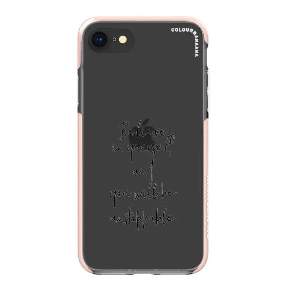 iPhone Case - Believe In Yourself And You Will Be Unstoppable