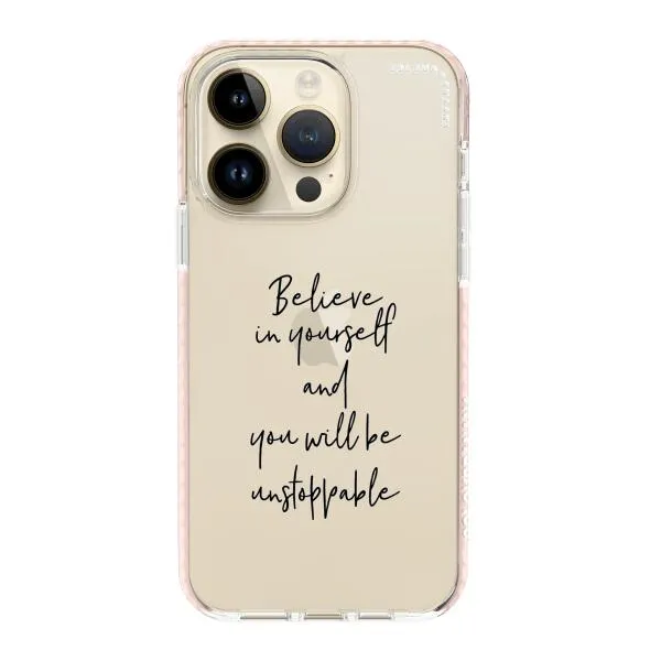 iPhone Case - Believe In Yourself And You Will Be Unstoppable
