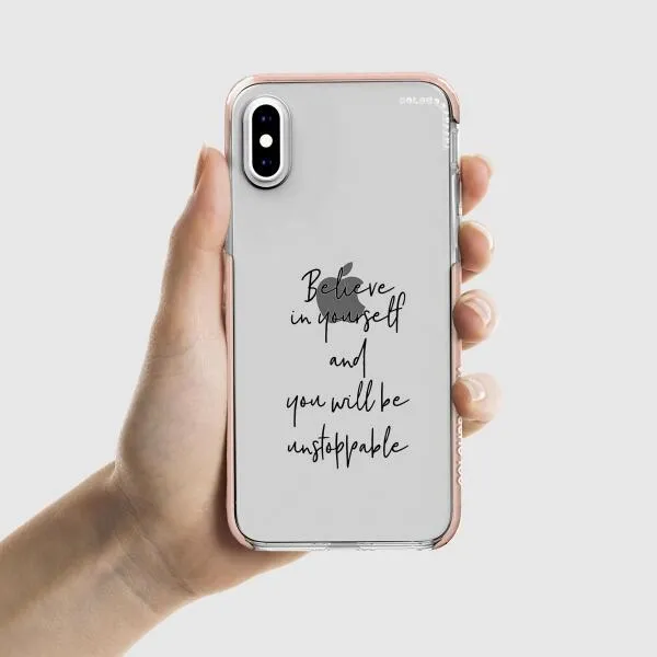 iPhone Case - Believe In Yourself And You Will Be Unstoppable