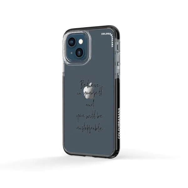 iPhone Case - Believe In Yourself And You Will Be Unstoppable