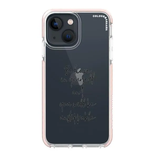 iPhone Case - Believe In Yourself And You Will Be Unstoppable