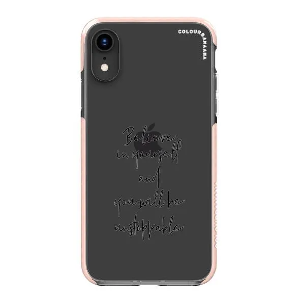 iPhone Case - Believe In Yourself And You Will Be Unstoppable
