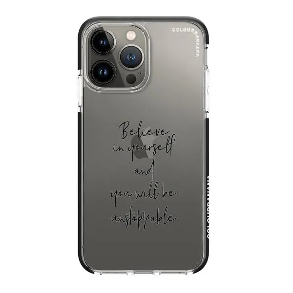 iPhone Case - Believe In Yourself And You Will Be Unstoppable