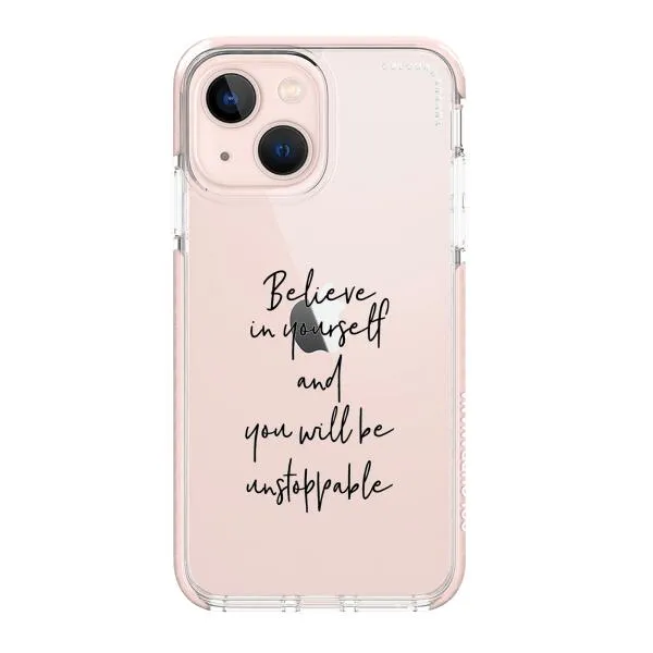 iPhone Case - Believe In Yourself And You Will Be Unstoppable