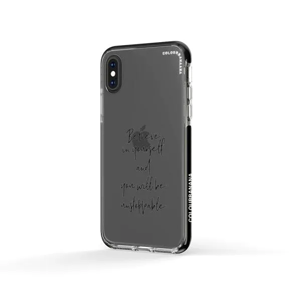 iPhone Case - Believe In Yourself And You Will Be Unstoppable