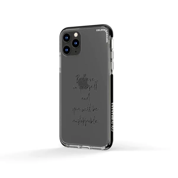 iPhone Case - Believe In Yourself And You Will Be Unstoppable