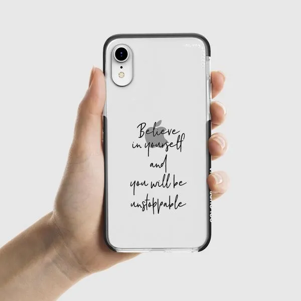 iPhone Case - Believe In Yourself And You Will Be Unstoppable