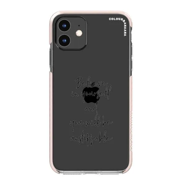iPhone Case - Believe In Yourself And You Will Be Unstoppable