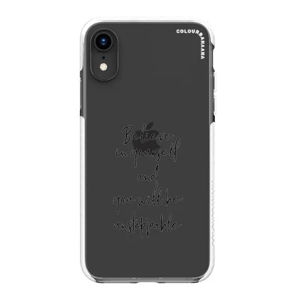 iPhone Case - Believe In Yourself And You Will Be Unstoppable