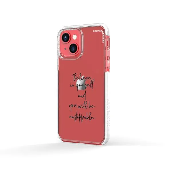 iPhone Case - Believe In Yourself And You Will Be Unstoppable