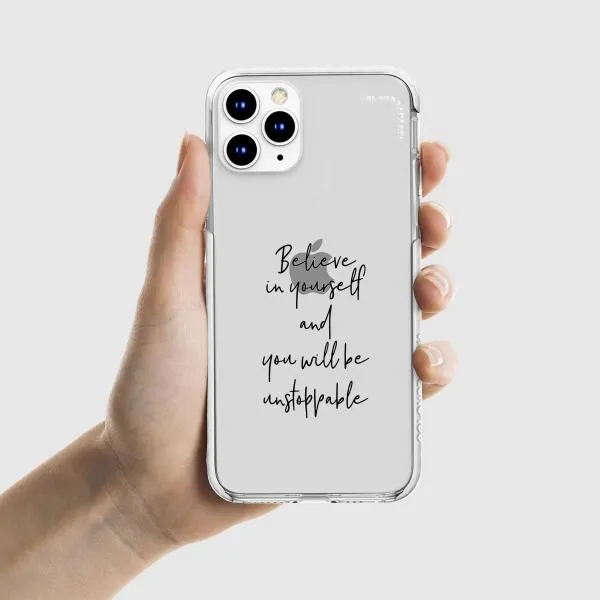 iPhone Case - Believe In Yourself And You Will Be Unstoppable