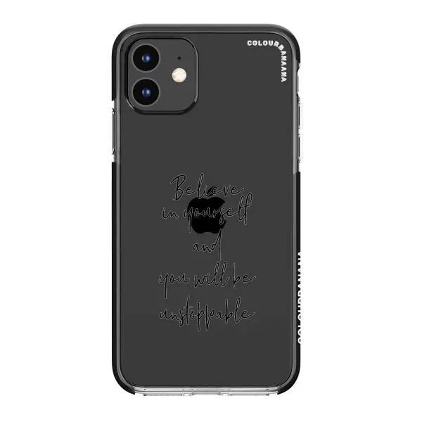 iPhone Case - Believe In Yourself And You Will Be Unstoppable