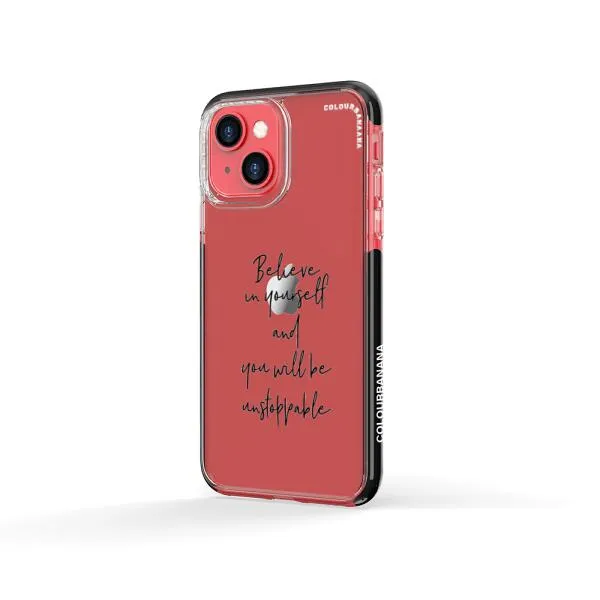 iPhone Case - Believe In Yourself And You Will Be Unstoppable