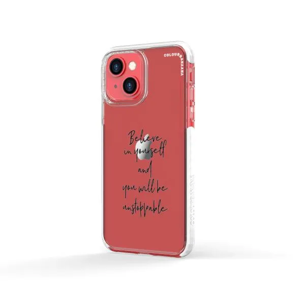iPhone Case - Believe In Yourself And You Will Be Unstoppable