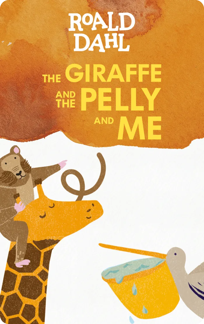 The Giraffe and the Pelly and Me